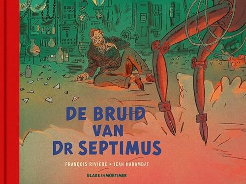 De bruid van Dr Septimus (De avonturen van Blake en Mortimer Nieuw hoofdstuk) von Ballon Kids