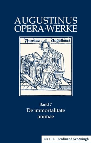 De immortalitate animae: Zweisprachige Ausgabe. Eingeleitet, übersetzt und kommentiert von Christian Tornau. Mit Beiträgen von Giovanni Catapano, ... ... Bermon,Lenka Karfíková und Giuseppe Balido von Schoeningh Ferdinand GmbH