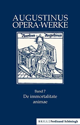 De immortalitate animae: Zweisprachige Ausgabe. Eingeleitet, übersetzt und kommentiert von Christian Tornau. Mit Beiträgen von Giovanni Catapano, ... ... Bermon,Lenka Karfíková und Giuseppe Balido