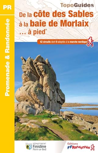 De la côte des Sables à la baie de Morlaix à pied (P298): Réf P298 (Promenade & Randonnée, Band 0) von Federation Francaise de la Randonnee Pedestre