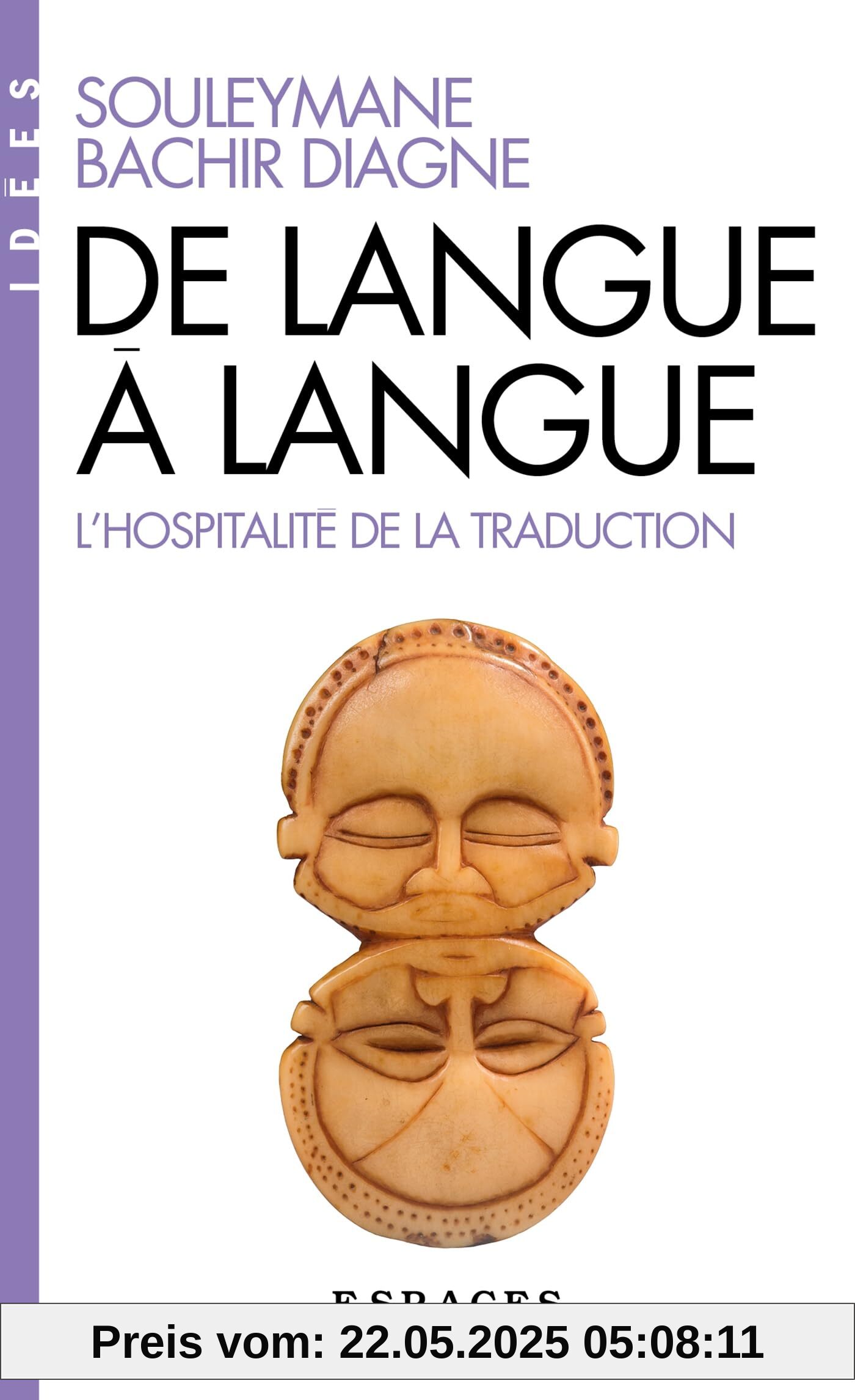 De langue à langue (Espaces Libres - Idées): L'hospitalité de la traduction