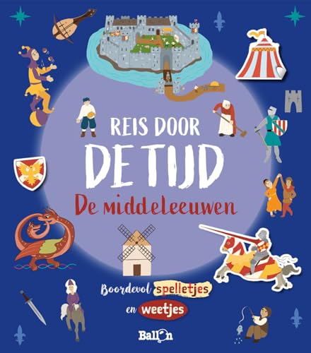 De middeleeuwen (Reis door de tijd, 1) von Ballon Kids