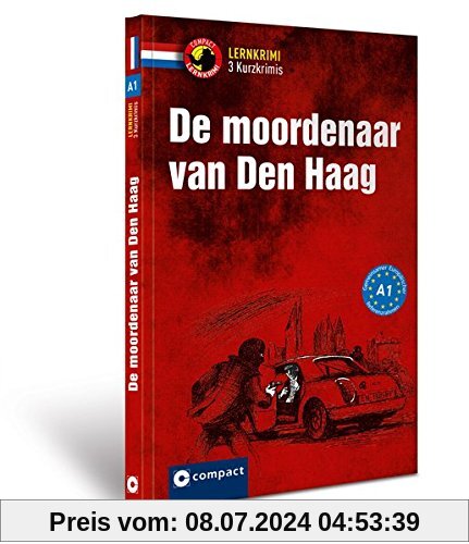 De moordenaar van Den Haag: Lernkrimi Niederländisch - Niveau A1 (Compact Lernkrimi - Kurzkrimis)
