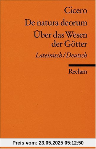 De natura deorum /Über das Wesen der Götter: Lat. /Dt. De natura deorum /Über das Wesen der Götter: Lat. /Dt.