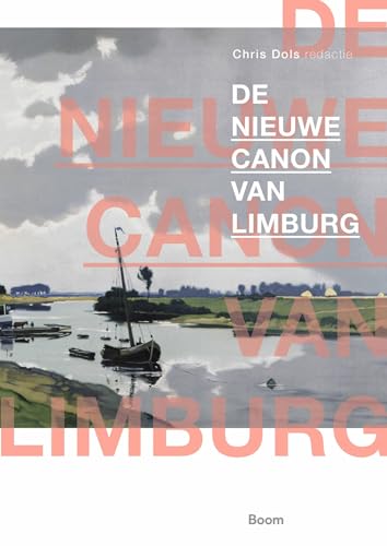 De nieuwe canon van Limburg: vensters op een veelkleurig verleden De nieuwe canon van Limburg: vensters op een veelkleurig verleden von Boom