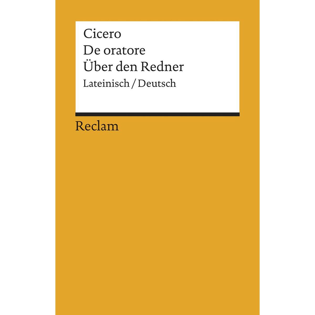 De oratore / Über den Redner De oratore / Über den Redner von Reclam Philipp Jun.