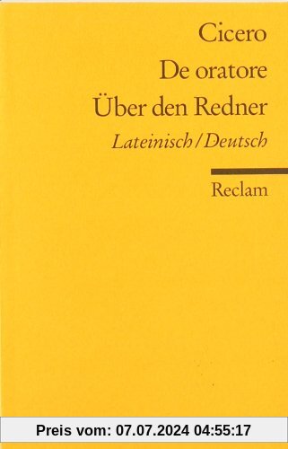 De oratore /Über den Redner: Lat. /Dt: Lateinisch / deutsch