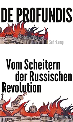 De profundis: Vom Scheitern der russischen Revolution De profundis: Vom Scheitern der russischen Revolution