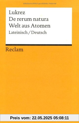De rerum natura /Welt aus Atomen: Lat. /Dt. De rerum natura /Welt aus Atomen: Lat. /Dt.