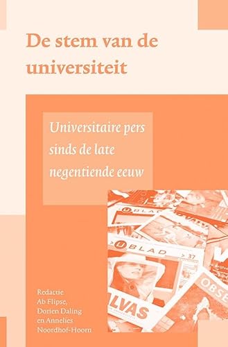De stem van de universiteit: Universitaire pers sinds de late negentiende eeuw (Universiteit & Samenleving) von Uitgeverij Verloren
