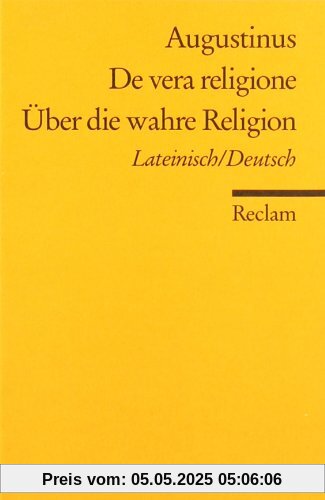 De vera religione /Über die wahre Religion: Lat. /Dt De vera religione /Über die wahre Religion: Lat. /Dt