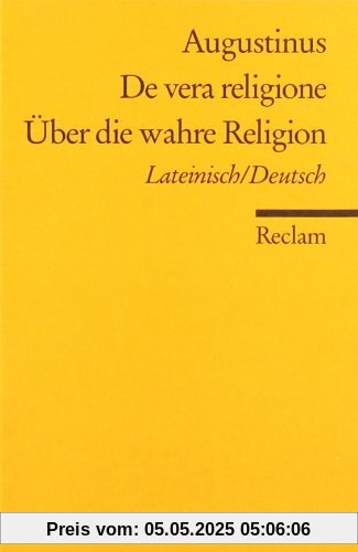 De vera religione /Über die wahre Religion: Lat. /Dt