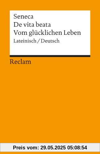 De vita beata /Vom glücklichen Leben: Lat. /Dt.