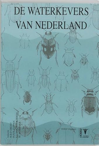 De waterkevers van Nederland: biologie - verspreiding - determinatie (Bibliotheek van de Koninklijke Nederlandse Natuurhistorische Vereniging) von KNNV Uitgeverij