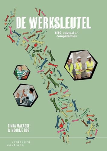 De Werksleutel A2-B1 (NT2, vaktaal en competenties): Niederländisch für den Beruf. Kurs- und Übungsbuch mit Online-Materialien (De Werksleutel: Niederländisch für den Beruf) von Klett Sprachen GmbH
