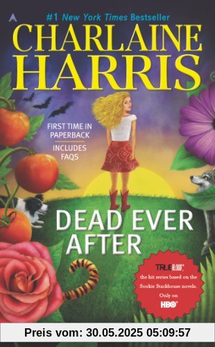Dead Ever After: A Sookie Stackhouse Novel (Sookie Stackhouse/True Blood, Band 13)
