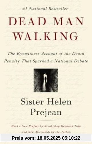 Dead Man Walking: The Eyewitness Account of the Death Penalty That Sparked a National Debate (Vintage)