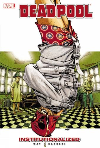 Deadpool - Volume 9: Institutionalized Deadpool - Volume 9: Institutionalized