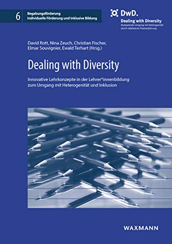 Dealing with Diversity: Innovative Lehrkonzepte in der Lehrer*innenbildung zum Umgang mit Heterogenität und Inklusion (Begabungsförderung: Individuelle Förderung und Inklusive Bildung) von Waxmann