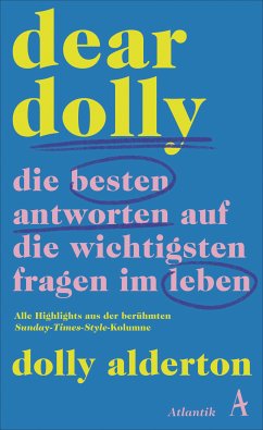 Dear Dolly. Die besten Antworten auf die wichtigsten Fragen im Leben (eBook, ePUB) von Atlantik Verlag