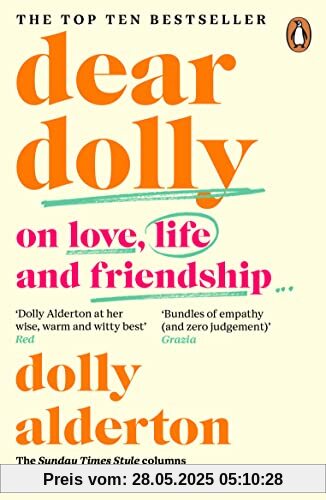 Dear Dolly: On Love, Life and Friendship, the instant Sunday Times bestseller Dear Dolly: On Love, Life and Friendship, the instant Sunday Times bestseller