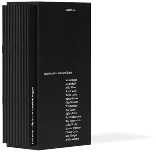 Dear to Me: Peter Zumthor im Gespräch: Peter Zumthor im Gespräch. Der weltberühmte Schweizer Architekt spricht mit 17 Menschen, die ihn inspirieren, über Kunst und Kreativität Dear to Me: Peter Zumthor im Gespräch: Peter Zumthor im Gespräch. Der weltberühmte Schweizer Architekt spricht mit 17 Menschen, die ihn inspirieren, über Kunst und Kreativität