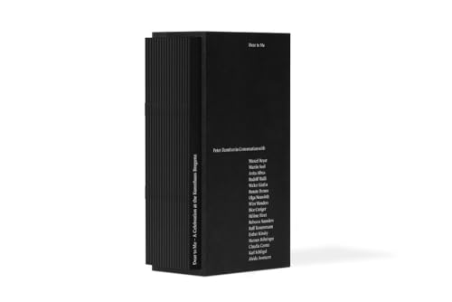 Dear to Me: Peter Zumthor in Conversation Dear to Me: Peter Zumthor in Conversation