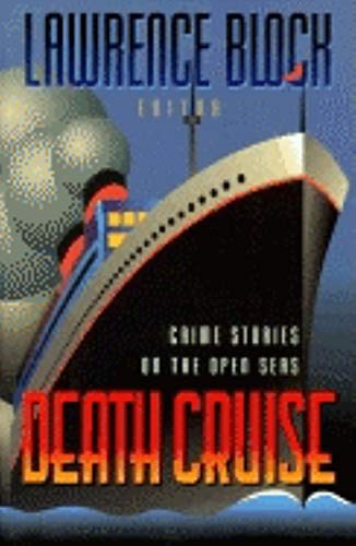 Death Cruise: Crime Stories on the Open Seas Death Cruise: Crime Stories on the Open Seas