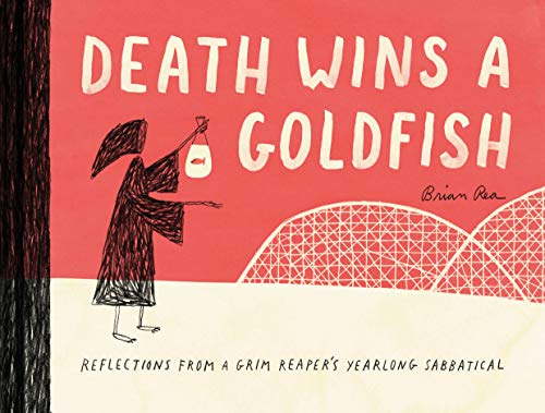 Death Wins a Goldfish: Reflections from a Grim Reaper's Yearlong Sabbatical von Chronicle Books