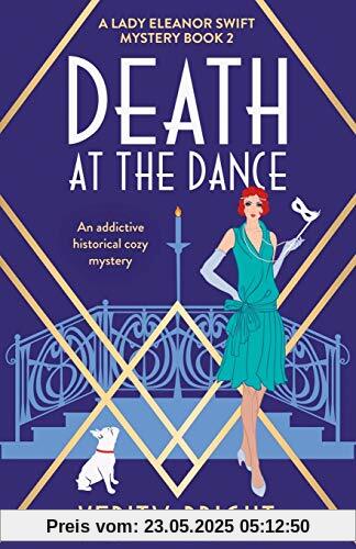 Death at the Dance: An addictive historical cozy mystery (A Lady Eleanor Swift Mystery, Band 2)