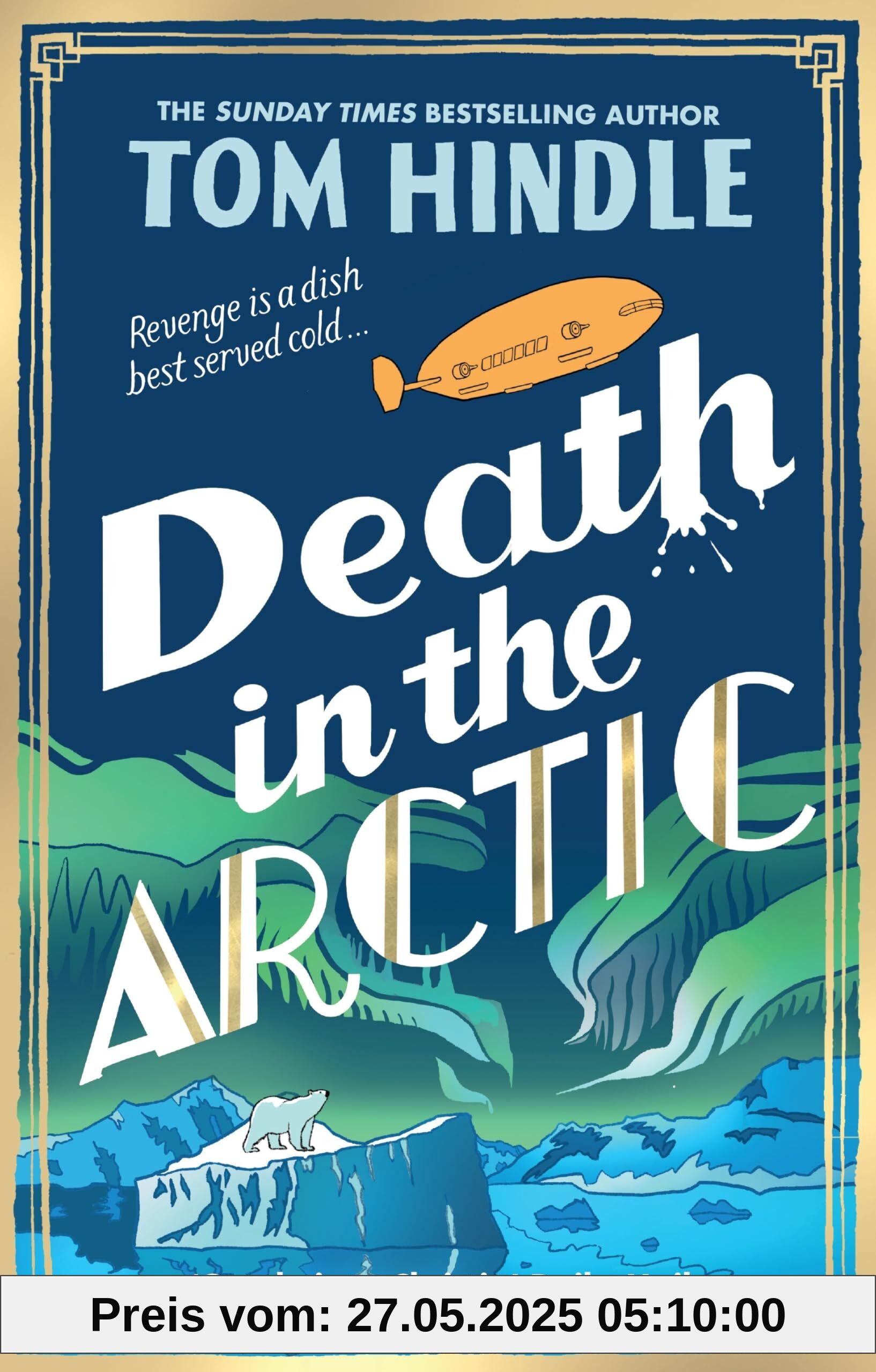 Death in the Arctic: The latest thrilling murder mystery from the Sunday Times bestselling author