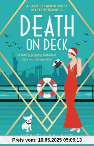 Death on Deck: A totally gripping historical cozy murder mystery (A Lady Eleanor Swift Mystery, Band 13)