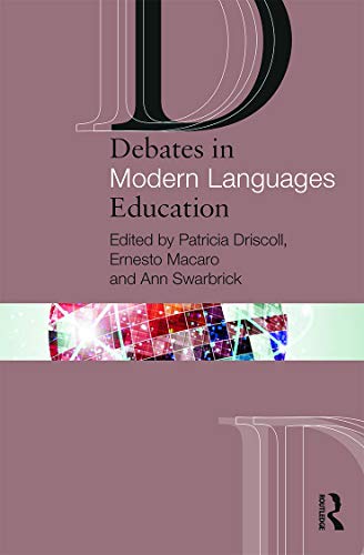 Debates in Modern Languages Education (Debates in Subject Teaching)
