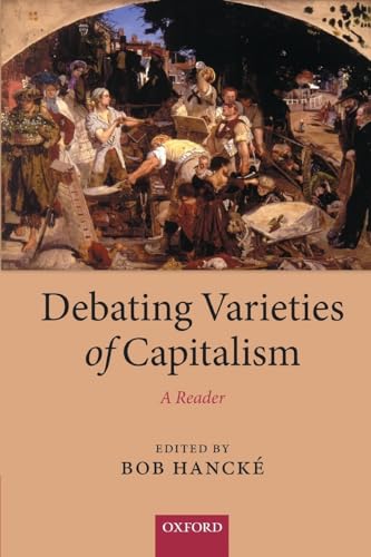 Debating Varieties of Capitalism: A Reader von Oxford University Press, USA