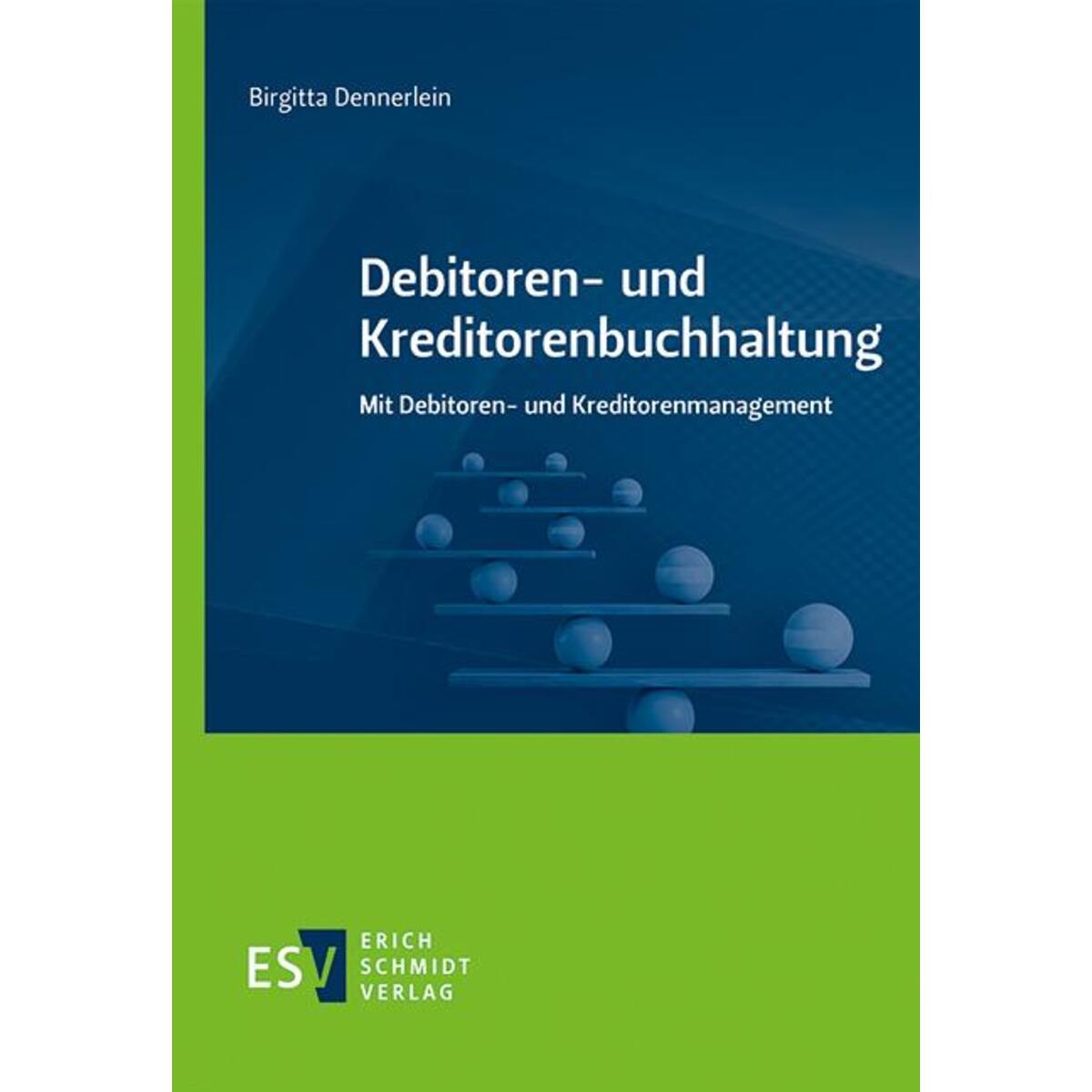 Debitoren- und Kreditorenbuchhaltung von Schmidt, Erich Verlag