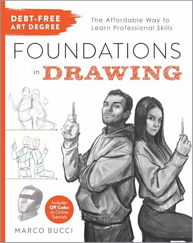 Debt-Free Art Degree: Foundations in Drawing: The Affordable Way to Learn Professional Skills ... Debt-Free Art Degree: Foundations in Drawing: The Affordable Way to Learn Professional Skills ...