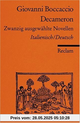 Decameron: 20 ausgewählte Novellen. Ital. /Dt: Zwanzig ausgewählte Novellen. Italienisch/Deutsch Decameron: 20 ausgewählte Novellen. Ital. /Dt: Zwanzig ausgewählte Novellen. Italienisch/Deutsch
