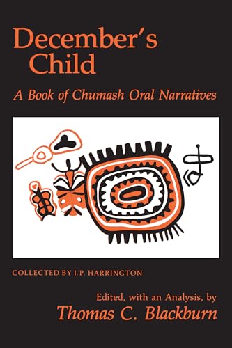 December's Child: A Book of Chumash Oral Narratives von University of California Press