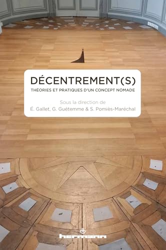 Décentrement(s): Théories et pratiques d un concept nomade von HERMANN