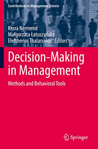 Decision-Making in Management: Methods and Behavioral Tools (Contributions to Management Science) von Springer