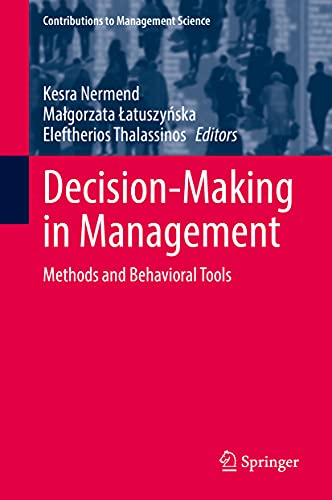 Decision-Making in Management: Methods and Behavioral Tools (Contributions to Management Science) von Springer