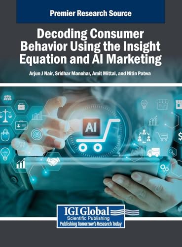 Decoding Consumer Behavior Using the Insight Equation and AI Marketing von IGI Global