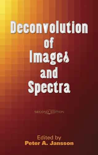 Deconvolution of Images and Spectra: Second Edition (Dover Books on Engineering) von Dover Publications