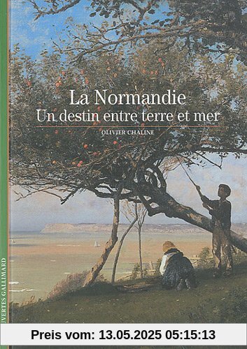 Decouverte Gallimard: LA Normandie, UN Destin Entre Terre ET Mer