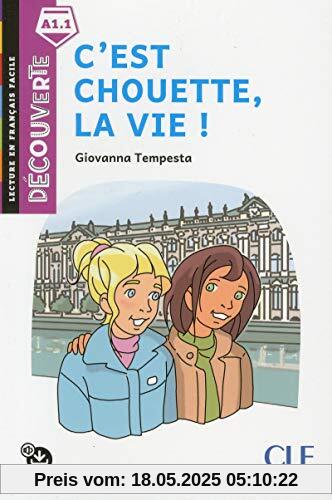 Decouverte: C'est chouette, la vie ! (LECTURES DECOUVERTE)