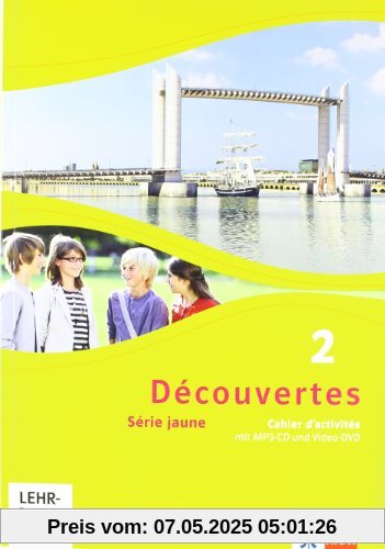 Découvertes / Cahier d'activités mit MP3-CD und Video-DVD: Série jaune (ab Klasse 6)