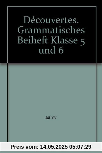 Découvertes / Grammatisches Beiheft Klasse 5 und 6: Junior (ab Klasse 5)