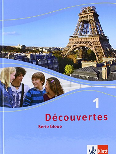 Découvertes 1. Série bleue: Schulbuch (fester Einband) 1. Lernjahr (Découvertes. Série bleue (ab Klasse 7). Ausgabe ab 2012) von Klett Ernst /Schulbuch