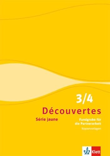 Découvertes 3/4. Série jaune: Fundgrube für die Partnerarbeit. Kopiervorlagen 3. und 4. Lernjahr (Découvertes. Série jaune (ab Klasse 6). Ausgabe ab 2012) von Klett