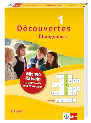 Découvertes 1 Bayern (ab 2017) - Übungsblock zum Schulbuch: 150 Rätsel zu Grammatik und Wortschatz (Découvertes. Ausgabe für Bayern ab 2017)